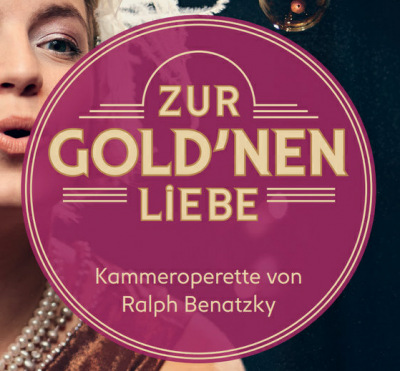 Zur gold'nen Liebe - Operette für Tanzorchester von Ralph Benatzky